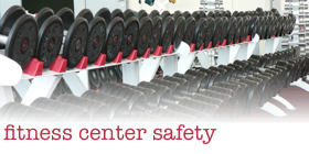Safety Information for Fitness Center Operators Safety Information for Fitness Center Operators